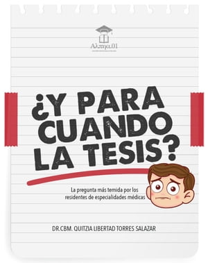 ?Y PARA CU?NDO LA TESIS? La pregunta mas temida por los residentes de especialidades m?dicas