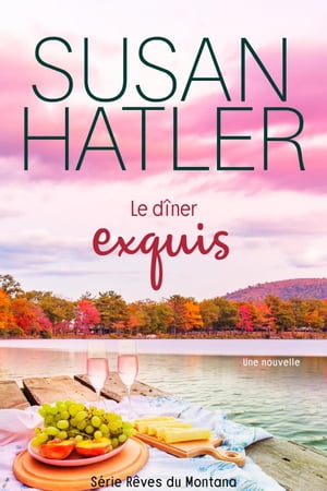 Un baiser inattendu R?ves Pr?cieux, #2【電子書籍】[ Susan Hatler ]