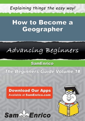 How to Become a Geographer