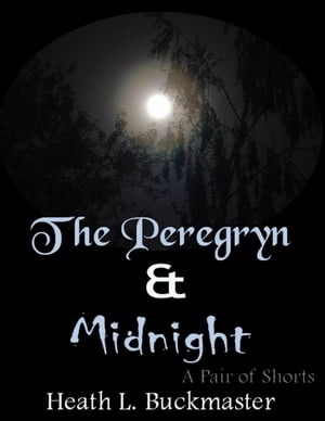 The Peregryn & Midnight - A Pa