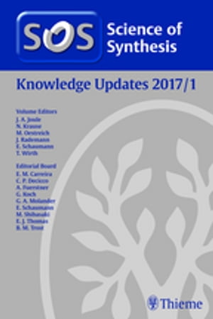 Science of Synthesis Knowledge Updates 2017 Vol.1【電子書籍】