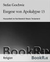 Exegese von Apokalypse 13 Hausarbeit im Fachbereich Neues Testament