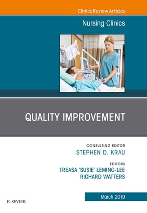 Quality Improvement, An Issue of Nursing Clinics