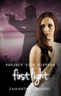 Project Five Fifteen: First LightŻҽҡ[ Samantha Summers ]