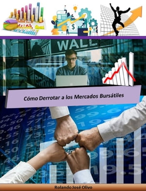 Cómo Derrotar a los Mercados Bursátiles