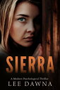 Sierra A Modern Psychological Thriller【電子