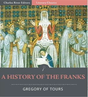 A History of the Franks【電子書籍】[ Grego