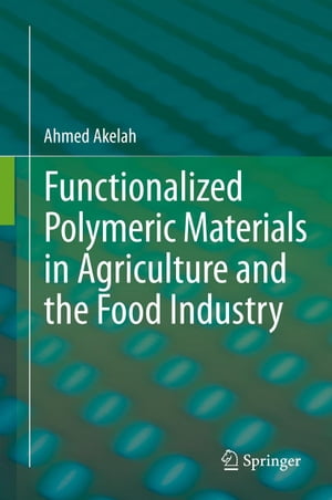 ŷKoboŻҽҥȥ㤨Functionalized Polymeric Materials in Agriculture and the Food IndustryŻҽҡ[ Ahmed Akelah ]פβǤʤ12,154ߤˤʤޤ