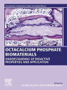 Octacalcium Phosphate Biomaterials Understanding of Bioactive Properties and App...