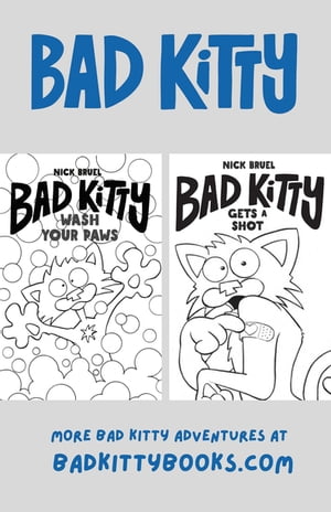 Bad Kitty: Wash Your Paws & Gets a Shot