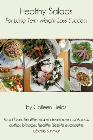 Healthy Salads【電子書籍】[ Colleen Fields ]