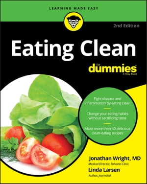 Eating Clean For Dummies【電子書籍】[ Jonathan Wright ]