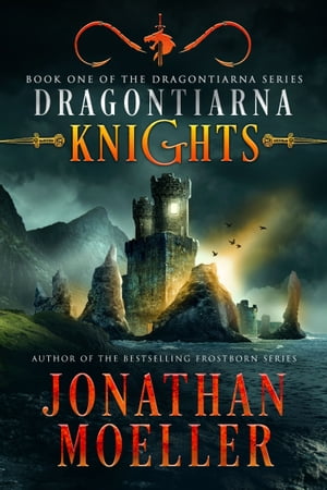 Dragontiarna: Knights【電子書籍】[ Jonatha