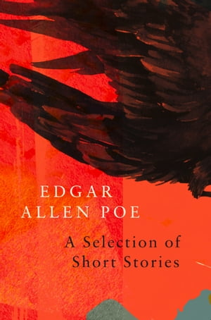 A Selection of Short Stories by Edgar Allan Poe (Legend Classics)