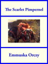 The Scarlet Pimpernel【電子書籍】[ Emmuska