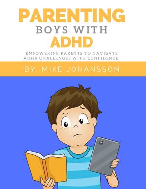 Parenting Boys with ADHD