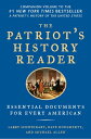 The Patriot's History Reader Essential Documents for Every American