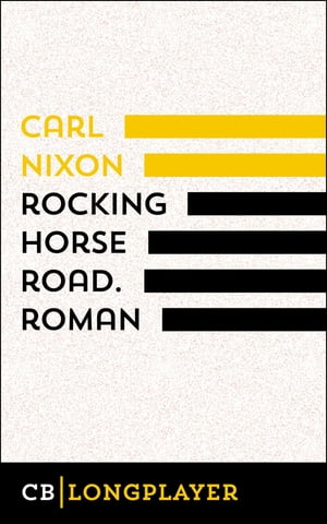 Rocking Horse Road【電子書籍】[ Carl Nixon