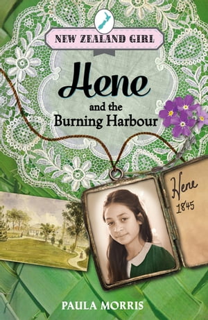 New Zealand Girl: Hene and the Burning Harbour H