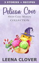 Pelican Cove Short Cozy Mystery Collection: Cozy Mysteries with Recipes