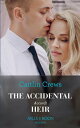 The Accidental Accardi Heir (The Outrageous Accardi Brothers, Book 2) (Mills Boon Modern)【電子書籍】 Caitlin Crews