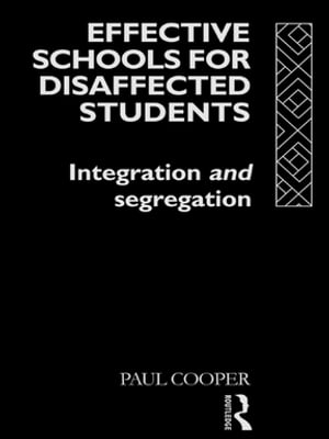 ŷKoboŻҽҥȥ㤨Effective Schools for Disaffected Students Integration and SegregationŻҽҡ[ Paul Cooper ]פβǤʤ39,076ߤˤʤޤ