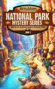 Adventure in Grand Canyon National Park A Mystery Adventure in the National Park...