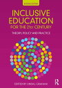 Inclusive Education for the 21st Century Theory, Policy and Practice【電子書籍】