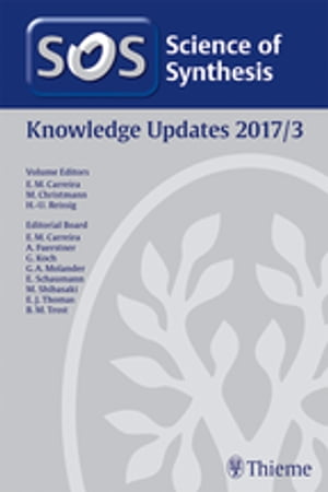 Science of Synthesis Knowledge Updates 2017 Vol. 3【電子書籍】