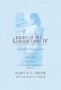 Ladies in the Laboratory IV Imperial Russia's Women in Science, 1800-1900: A Sur...