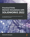 ŷKoboŻҽҥȥ㤨Practical Finite Element Simulations with SOLIDWORKS 2022 An illustrated guide to performing static analysis with SOLIDWORKS SimulationŻҽҡ[ Khameel B. Mustapha ]פβǤʤ4,540ߤˤʤޤ