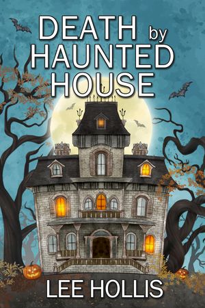 Death by Haunted House【電子書籍】[ Lee Hollis ]