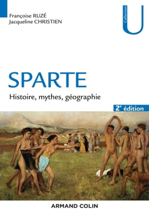 Sparte - 2e ?d. Histoire, mythes et g?ographieŻҽҡ[ Fran?oise Ruz? ]