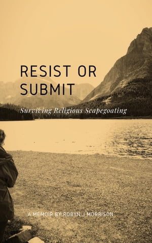 Resist or Submit: Surviving Religious Scapegoating