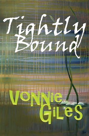 ŷKoboŻҽҥȥ㤨Tightly BoundŻҽҡ[ Vonnie Giles ]פβǤʤ829ߤˤʤޤ