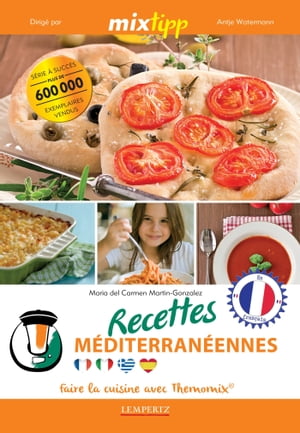 MIXtipp: Recettes M?diterran?ennes (francais) faire la cuisine avec Thermomix?