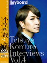 Tetsuya Komuro Interviews Vol.4 （from 2006 to 2013）