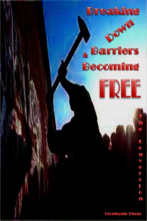 Breaking Down Barriers & Becoming Free