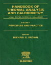 Handbook of Thermal Analysis and Calorimetry Principles and Practice【電子書籍】