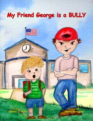 My Friend George is a Bully