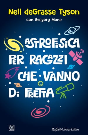 Astrofisica per ragazzi che vanno di fretta