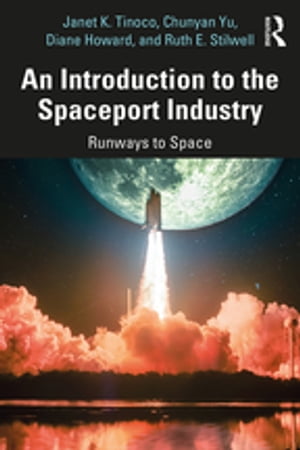 An Introduction to the Spaceport Industry
