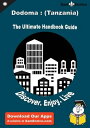 Ultimate Handbook Guide to Dodoma : (Tanzania) Travel Guide Ultimate Handbook Guide to Dodoma : (Tanzania) Travel Guide【電子書籍】[ Codi Caso ]