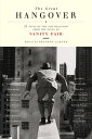 The Great Hangover 21 Tales of the New Recession from the Pages of Vanity Fair【電...