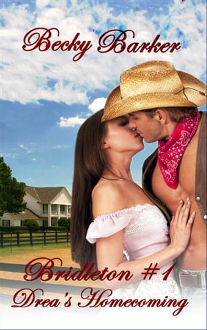 Drea's Homecoming Bridleton, #1【電子書籍】[ Becky Barker ]