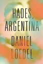 Hades, Argentina 'An astonishingly powerful nove