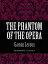 The Phantom of the OperaŻҽҡ[ Gaston Leroux ]