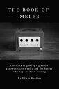 The Book of Melee【電子書籍】[ Edwin Buddi