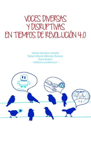 Voces diversas y disruptivas en tiempos de Revolución 4.0