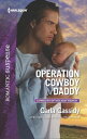 Operation Cowboy Daddy【電子書籍】 Carla Cassidy